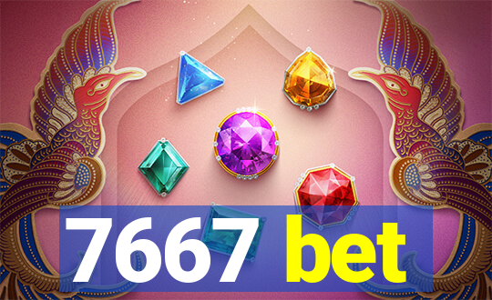 7667 bet